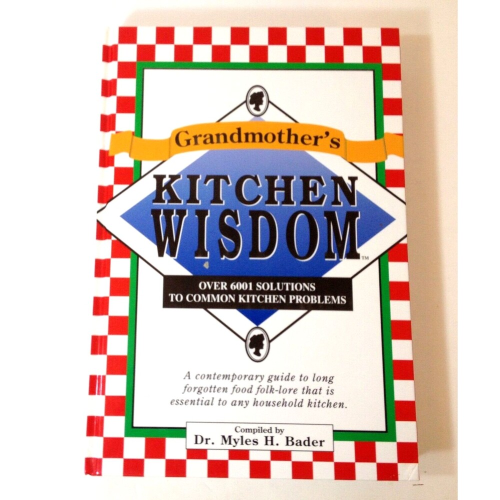 Grandmother's Kitchen Wisdom 1st Printing Dr Mylesh H Bader 1995 Hardcover